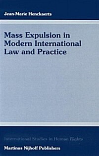 Mass Expulsion in Modern International Law and Practice (Hardcover)