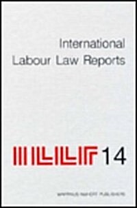 International Labour Law Reports, Volume 14 (Hardcover)