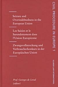 Seizure and Overindebtedness in the European Union: Seizures and Overindebtedness in the European Union, Vol 1 (Hardcover)