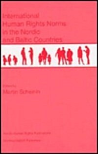 International Human Rights Norms in the Nordic and Baltic Countries (Hardcover)