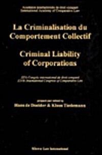 Criminal Liability of Corporations / La Criminalisation Du Comportement Collectif (Hardcover)
