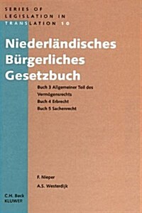 Niederl?disches B?gerliches Gesetzbuch Buch 3 Allgemeiner Teil Des: Buch 3 Allgemeiner Teil (Hardcover)