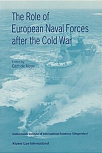 The Role of European Naval Forces After the Cold War (Paperback)