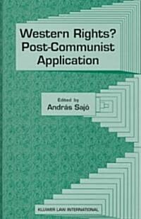 Western Rights? Post-Communist Application (Hardcover)