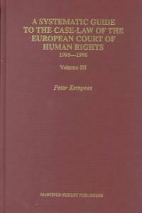 A systematic guide to the case-law of the European Court of Human Rights 1995-1996