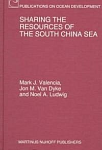 Sharing the Resources of the South China Sea (Hardcover)