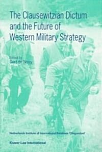 The Clausewitzian Dictum and the Future of Western Military Strategy (Hardcover)