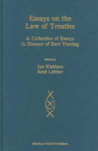 Essays on the law of treaties : a collection of essays in honour of Bert Vierdag