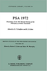 Proceedings of the 1972 Biennial Meeting of the Philosophy of Science Association (Hardcover, 1974)
