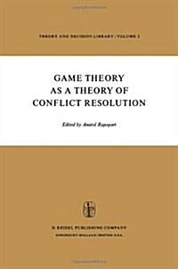 Game Theory As a Theory of Conflict Resolution (Hardcover)