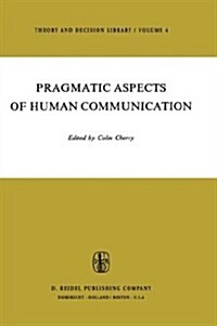 Pragmatic Aspects of Human Communication (Hardcover)