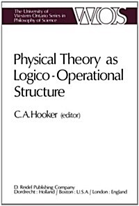 Physical Theory as Logico-Operational Structure (Hardcover)
