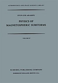 Physics of Magnetospheric Substorms (Hardcover, 1977)