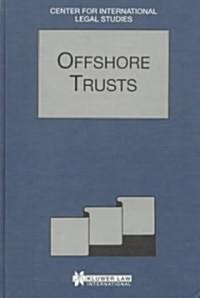 Offshore Trusts: The Comparative Law Yearbook of International Business Special Issue, 1995 (Hardcover)
