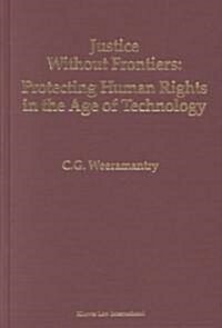 Justice Without Frontiers: Protecting Human Rights in the Age of Technology (Hardcover)