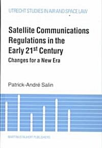 Satellite Communications in the Early 21st Century, Changes for a New Era (Hardcover)