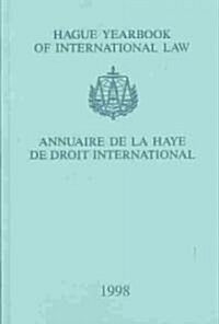 Hague Yearbook of International Law / Annuaire de la Haye de Droit International, Vol. 11 (1998) (Hardcover)
