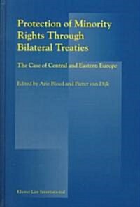 Protection of Minority Rights Through Bilateral Treaties: The Case of Central and Eastern Europe (Hardcover)