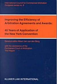 Improving the Efficiency of Arbitration and Awards: 40 Years of Application of the New York Convention: 40 Years of Application of the New York Conven (Paperback)