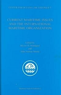 Current Maritime Issues and the International Maritime Organization (Hardcover)