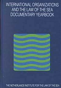 International Organizations and the Law of the Sea 1998: Documentary Yearbook (Hardcover)