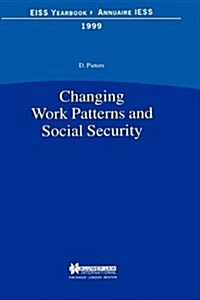 Changing Work Patterns and Social Security: Changing Work Patterns and Social Security (Hardcover)