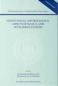 Institutional and Procedural Aspects of Mass Claims Settlement Systems (Paperback)