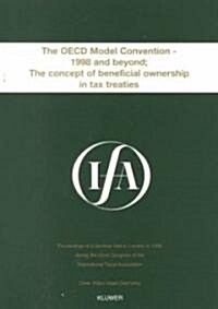 Ifa: The OECD Model Convention - 1998 & Beyond: The Concept of Beneficial Ownership in Tax Treaties: The OECD Model Convention - 1998 and Beyond (Paperback)