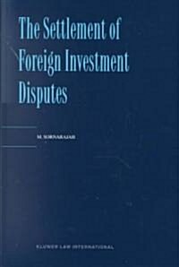 The Settlement of Foreign Investment Disputes (Hardcover)