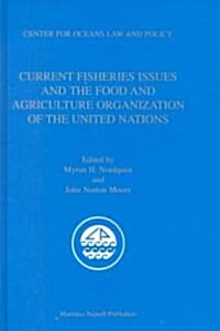 Current Fisheries Issues and the Food and Agriculture Organizatio (Hardcover)