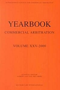 Yearbook Commercial Arbitration Volume Xxv - 2000 (Paperback)