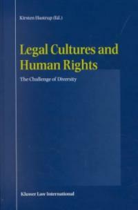 Legal cultures and human rights : the challenge of diversity