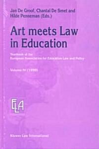Art Meets Law in Education: Yearbook of the European Association for Education Law and Policy (Hardcover)
