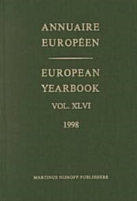 European Yearbook / Annuaire Europ?n, Volume 46 (1998) (Hardcover)