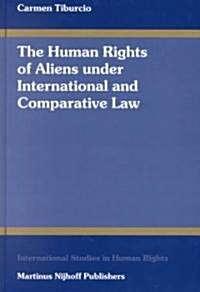 The Human Rights of Aliens Under International and Comparative Law (Hardcover)