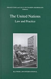The United Nations: Law and Practice (Hardcover)