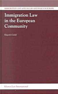 Immigration Law in the European Community (Hardcover)