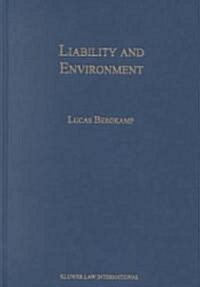Liability and Environment: Private and Public Law Aspects of Civil Liability for Environmental Harm in an International Context (Hardcover)