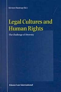 Legal Cultures and Human Rights: Volume 1: The Challenge of Diversity (Hardcover)