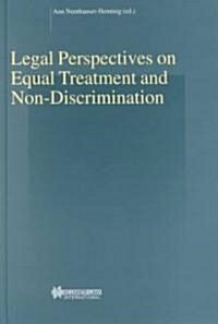 Legal Perspectives on Equal Treatment and Non-Discrimination: Studies in Employment and Social Policy (Hardcover)