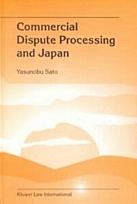 Commercial Dispute Processing and Japan (Hardcover)