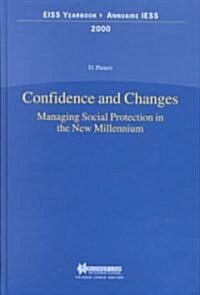 Confidence and Changes. Managing Social Protection in the New Millennium (Hardcover)