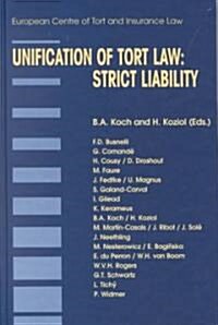 Unification of Tort Law: Strict Liability (Hardcover)