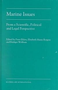 Marine Issues: From a Scientific, Political and Legal Perspective (Hardcover)