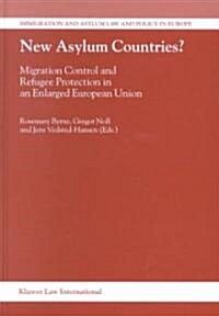 New Asylum Countries?: Migration Control and Refugee Protection in an Enlarged European Union (Hardcover)