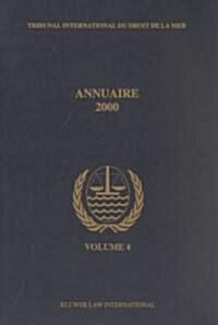 Annuaire Tribunal International Du Droit de la Mer, Volume 4 (2000) (Paperback, 2000)