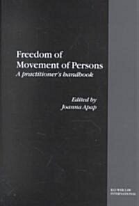 Freedom of Movement of Persons, a Practitioners Handbook (Hardcover)