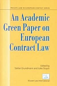 An Academic Green Paper on European Contract Law (Hardcover)