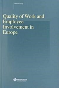 Quality of Work and Employee Involvement in Europe (Hardcover)