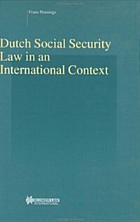 Dutch Social Security Law in an International Context (Hardcover)